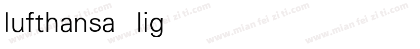 lufthansa light字体转换